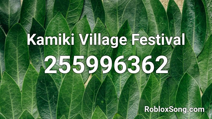 Kamiki Village Festival Roblox ID