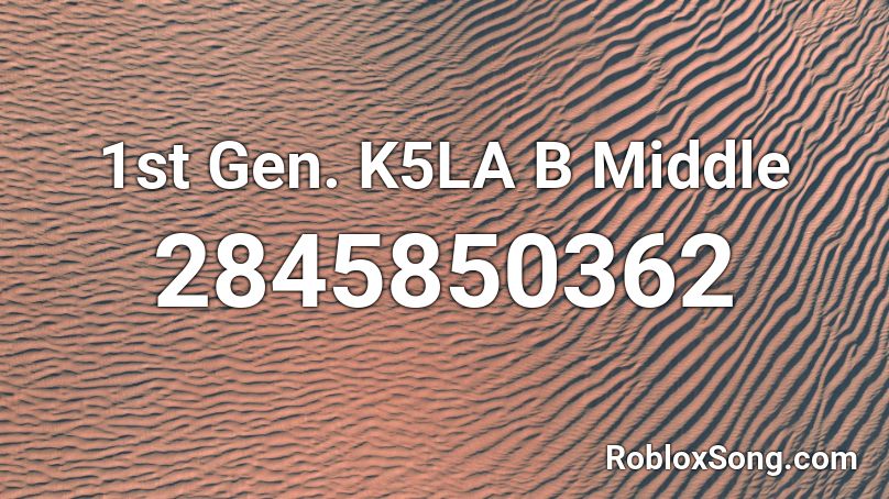 1st Gen. K5LA B Middle Roblox ID