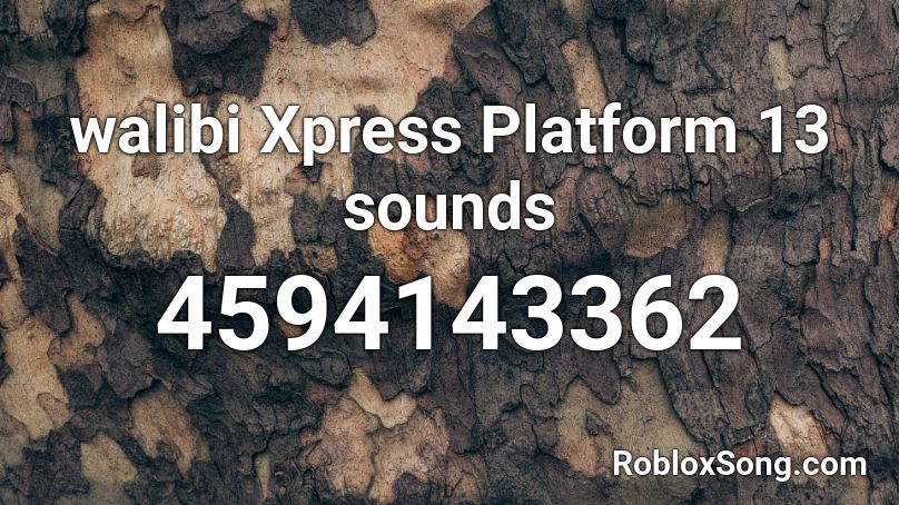 walibi Xpress Platform 13 sounds Roblox ID