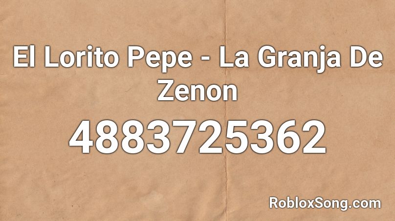 El Lorito Pepe - La Granja De Zenon Roblox ID