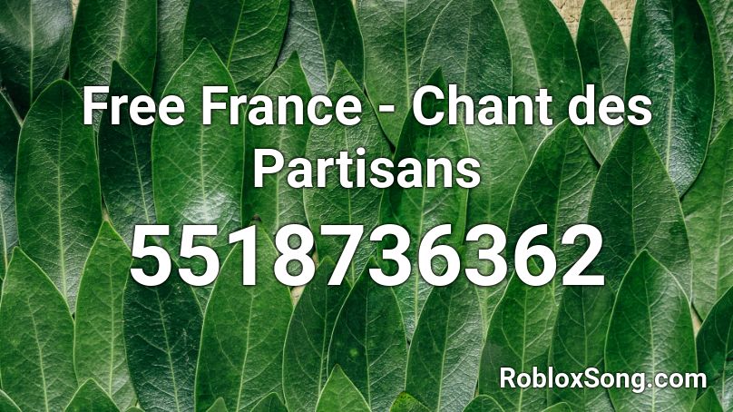 Free France - Chant des Partisans Roblox ID