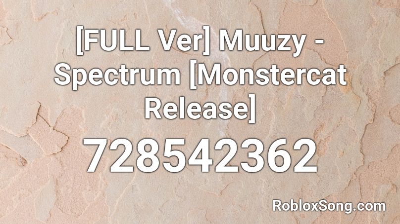 Muuzy - Spectrum [Monstercat Release] Roblox ID