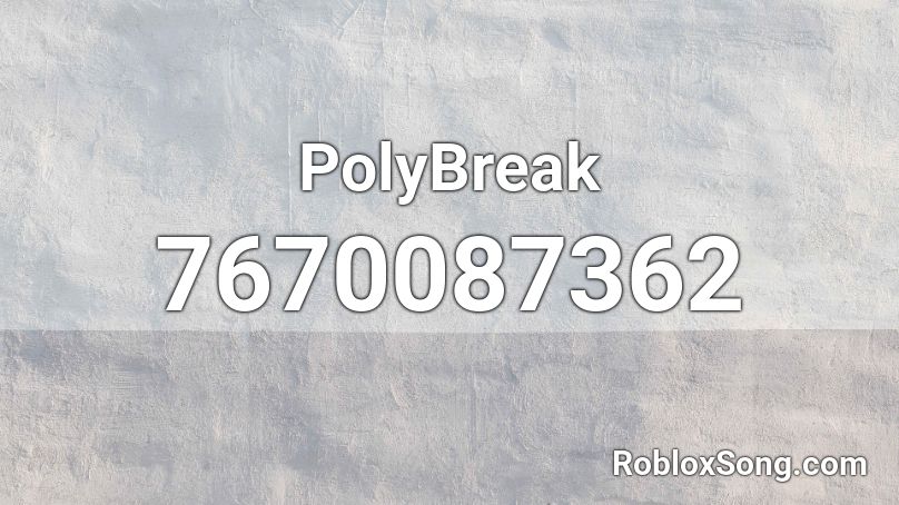 PolyBreak Roblox ID