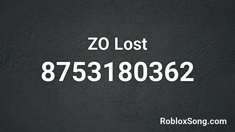 ZO Lost Roblox ID