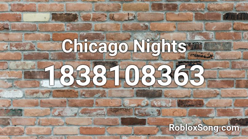 Chicago Nights Roblox ID