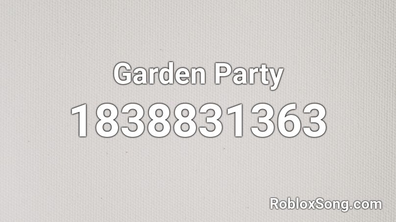 Garden Party Roblox ID