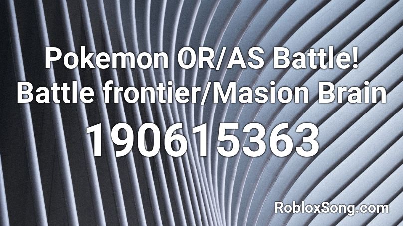 Pokemon OR/AS Battle! Battle frontier/Masion Brain Roblox ID