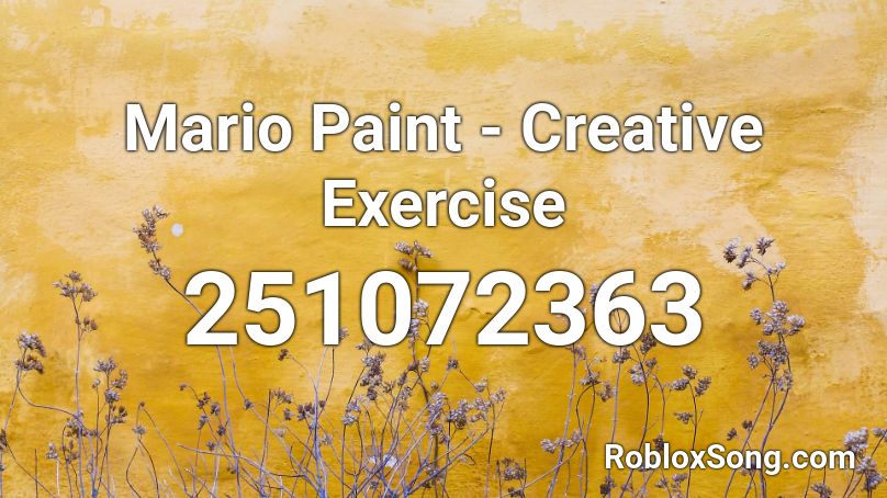 Mario Paint - Creative Exercise  Roblox ID