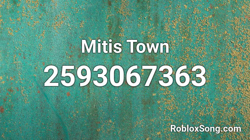 Mitis Town Roblox ID