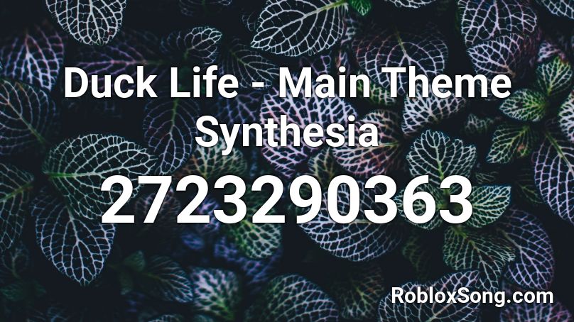 Duck Life - Main Theme Synthesia Roblox ID