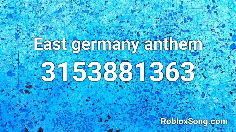 East germany anthem Roblox ID