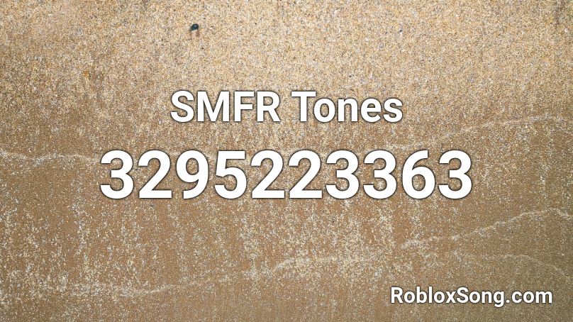 SMFR Tones Roblox ID