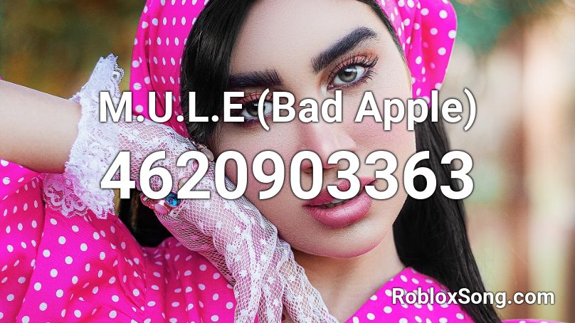 M.U.L.E (Bad Apple) Roblox ID