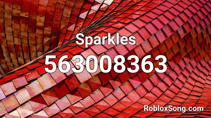 Sparkles Roblox Id Roblox Music Codes - roblox audio the mangle song