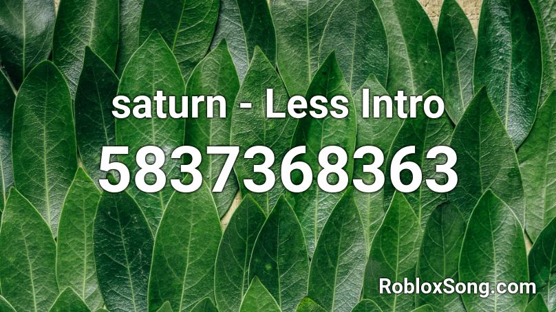 saturn - Less Intro Roblox ID