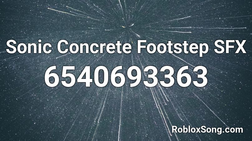 Sonic Concrete Footstep SFX Roblox ID