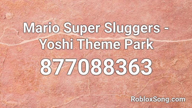 Mario Super Sluggers - Yoshi Theme Park Roblox ID