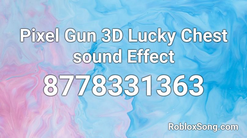 Pixel Gun 3D Lucky Chest sound Effect Roblox ID