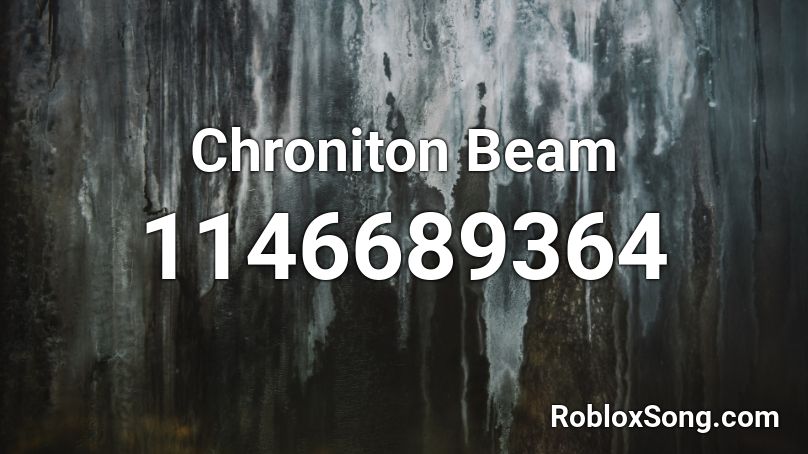 Chroniton Beam Roblox ID