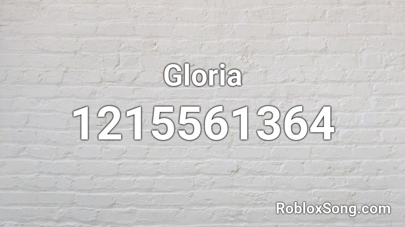 Gloria Roblox ID