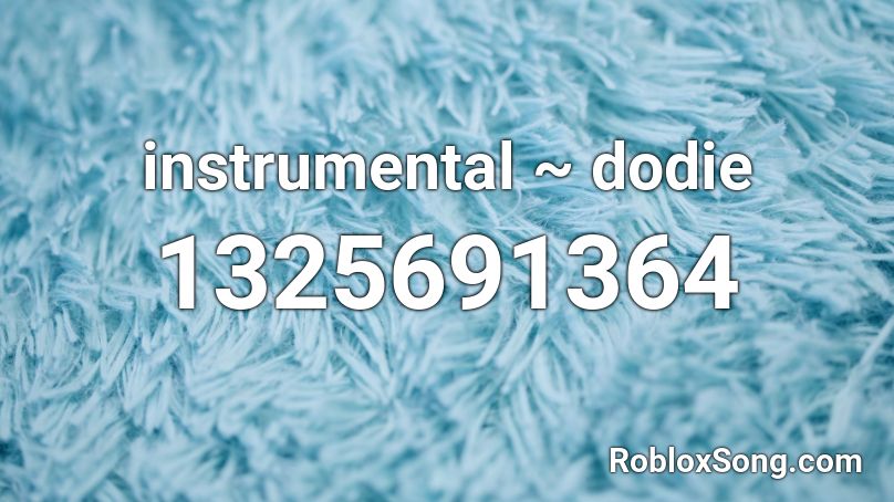 instrumental ~ dodie Roblox ID