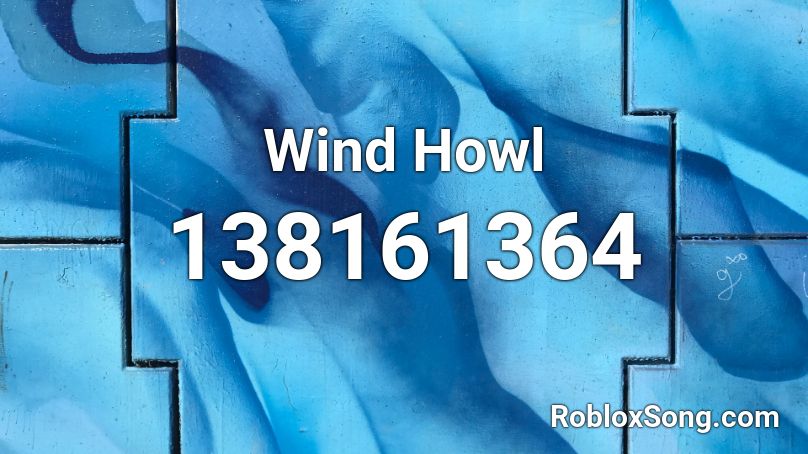 Wind Howl Roblox ID