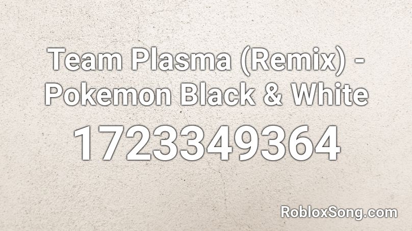 Team Plasma (Remix) - Pokemon Black & White Roblox ID