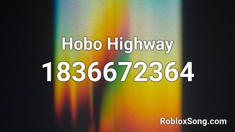 Hobo Highway Roblox ID