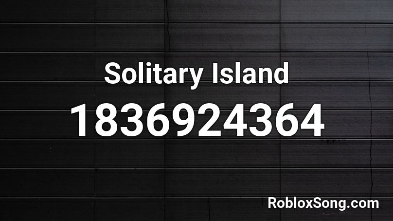 Solitary Island Roblox ID