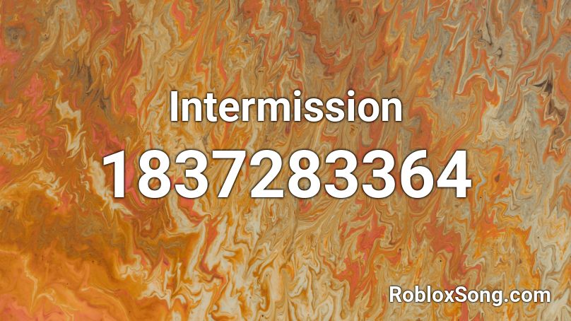 Intermission Roblox ID