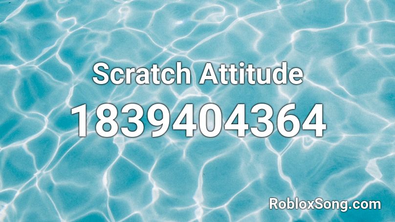 Scratch Attitude Roblox ID