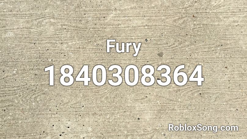 Fury Roblox ID