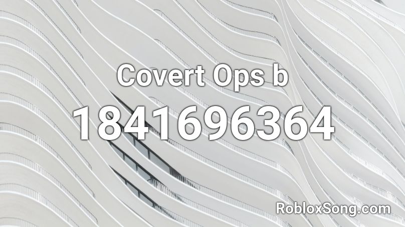 Covert Ops b Roblox ID