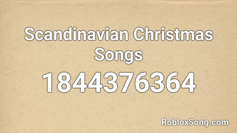 Scandinavian Christmas Songs Roblox ID