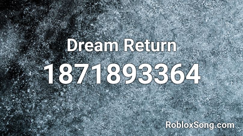 Dream Return Roblox ID
