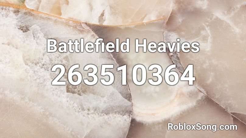 Battlefield Heavies Roblox ID