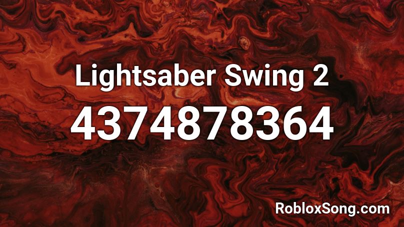 Lightsaber Swing 2 Roblox ID