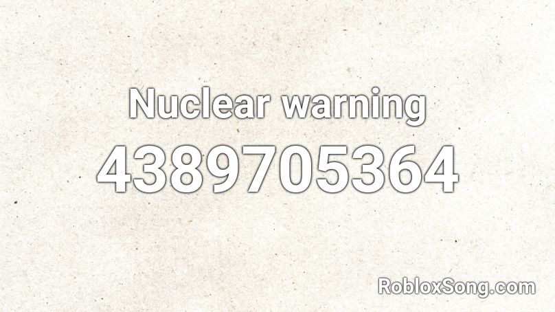 Nuclear warning Roblox ID