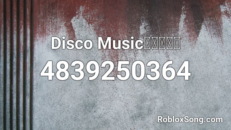 Disco Music⭐⭐🌟⭐🌠 Roblox ID