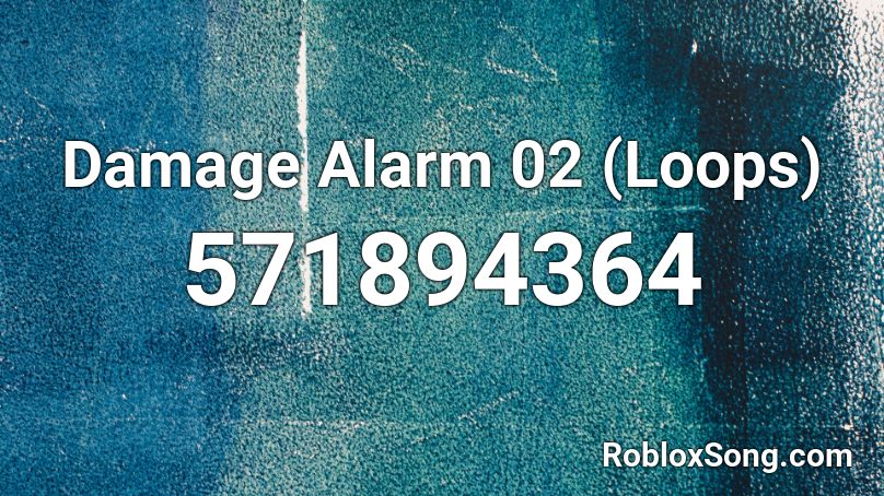Damage Alarm 02 (Loops) Roblox ID