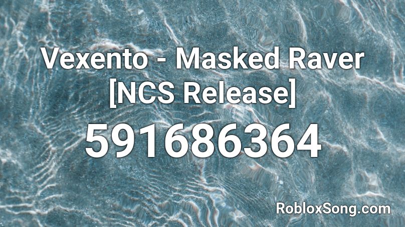 Vexento - Masked Raver [NCS Release] Roblox ID