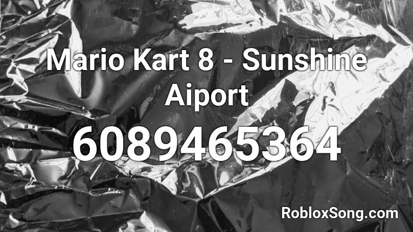Mario Kart 8 - Sunshine Aiport Roblox ID