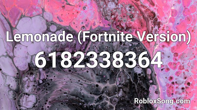 Lemonade (Fortnite Version) Roblox ID