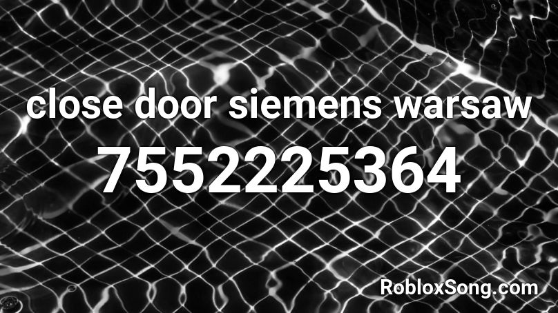 close door siemens warsaw Roblox ID