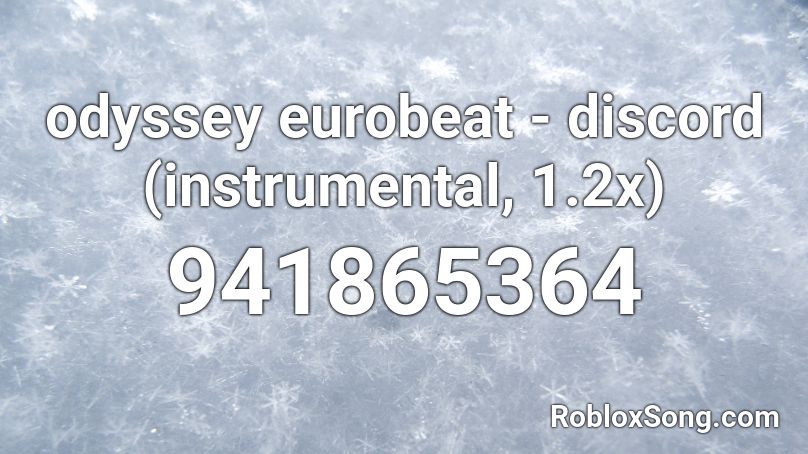 Odyssey Eurobeat Discord Instrumental 1 2x Roblox Id Roblox Music Codes - discord roblox id full