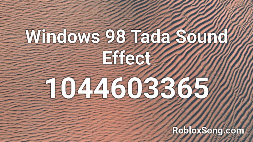 Windows 98 Tada Sound Effect Roblox Id Roblox Music Codes - roblox on windows 98