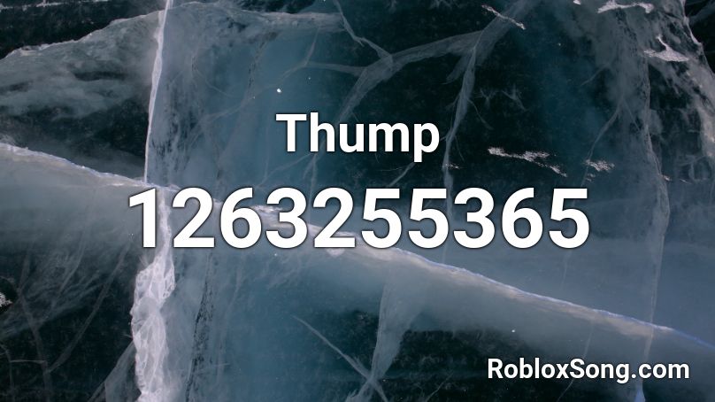 Thump Roblox ID