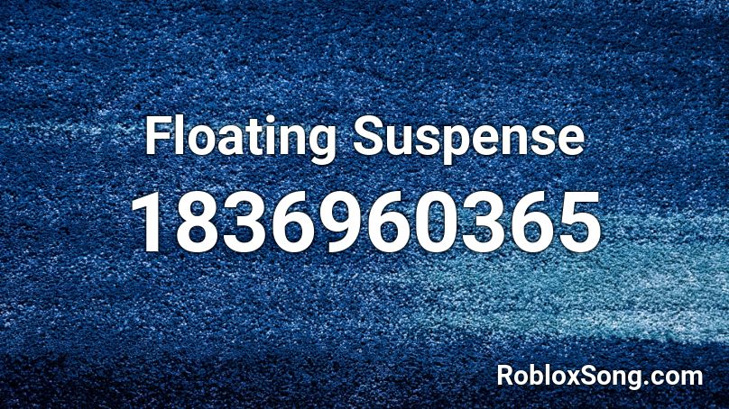 Floating Suspense Roblox ID