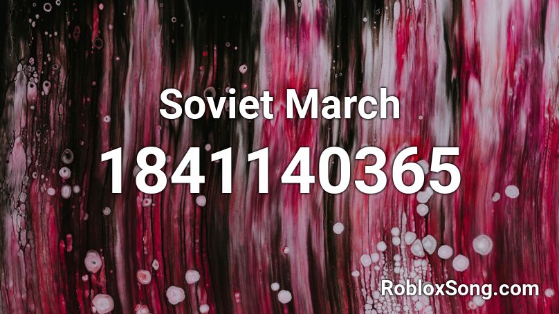 Soviet March Roblox ID