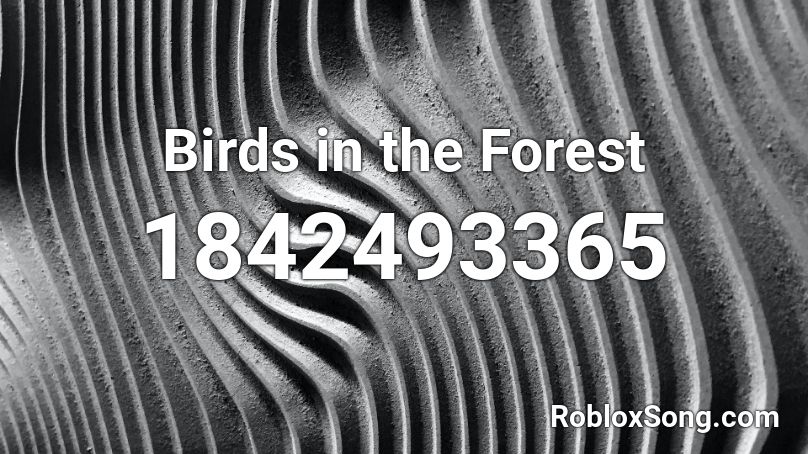 Birds in the Forest Roblox ID